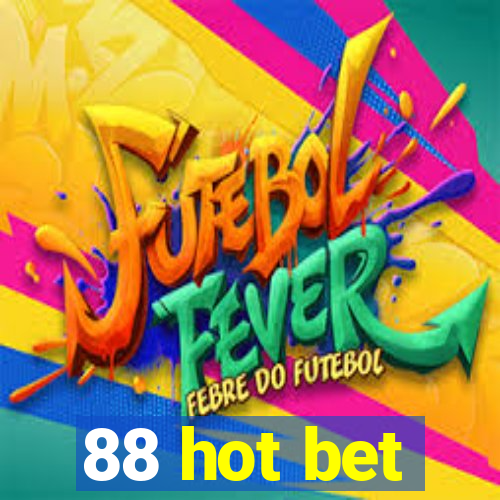 88 hot bet